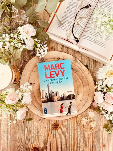 " Un sentiment plus fort que la peur " de Marc Levy