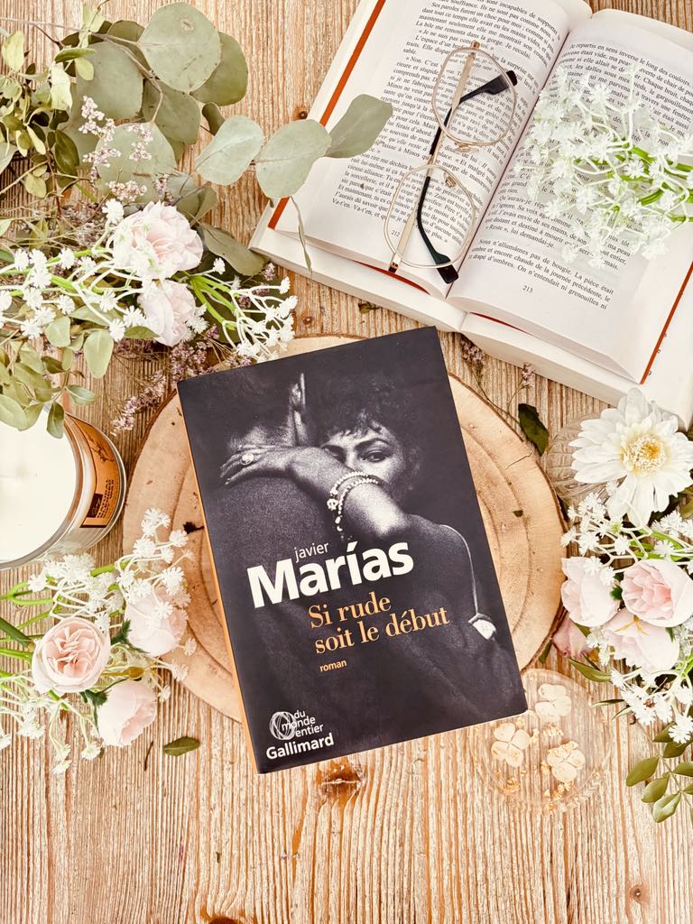 " Si rude soit le début " de Javier Marias