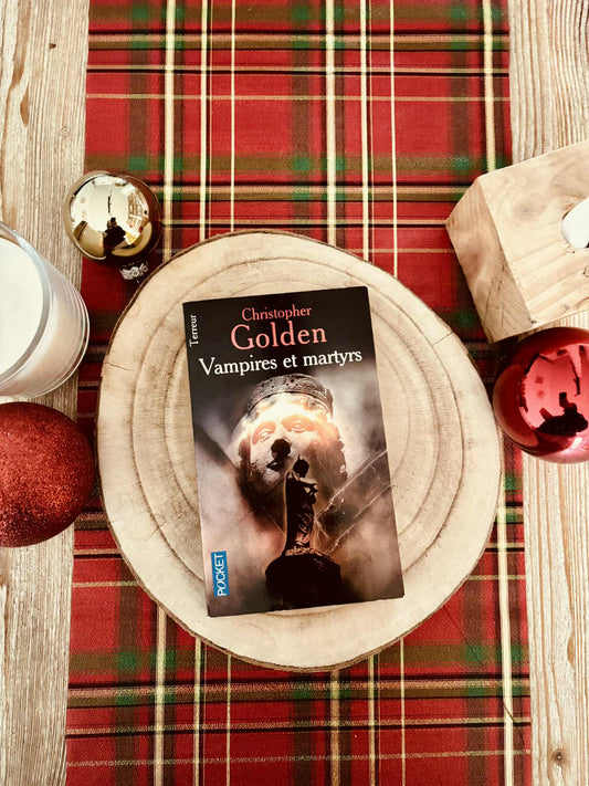 " Vampires et martyrs" de Christopher Golden