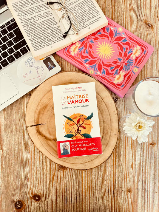 "La maîtrise de l'amour - apprendre l'art des relations" de Don Miguel Ruiz