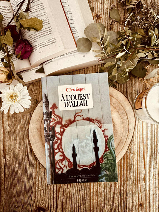 " A l'ouest d'Allah" de Gilles Kepel