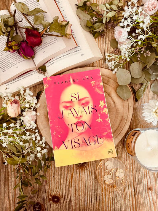 " Si j'avais ton visage " de Frances Cha